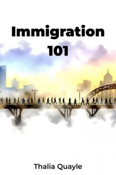 Immigration 101, Thalia Quayle