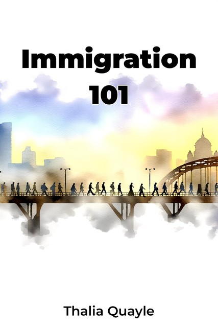 Immigration 101, Thalia Quayle