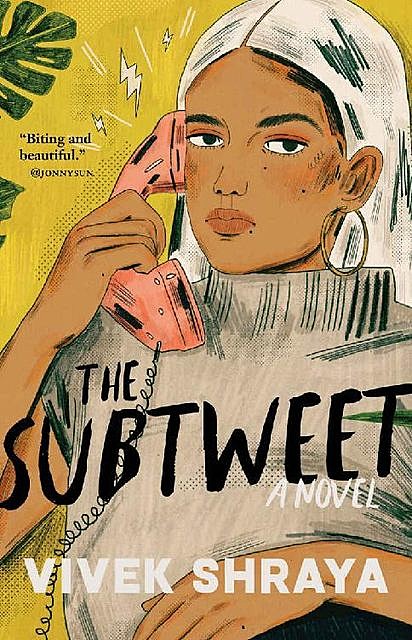 The Subtweet: A Novel, Vivek Shraya