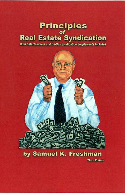 Principles of Real Estate Syndication, Samuel K.Freshman