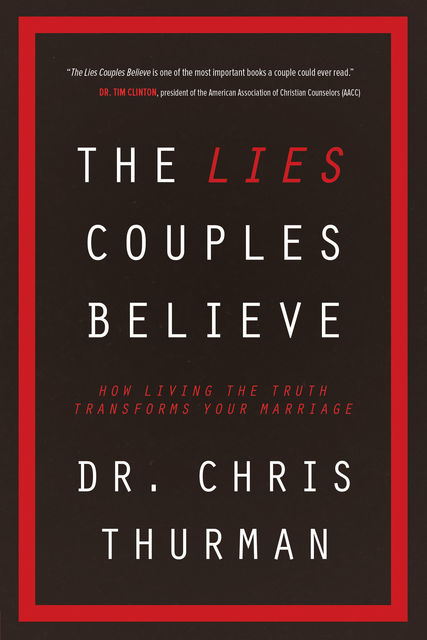 The Lies Couples Believe, Chris Thurman