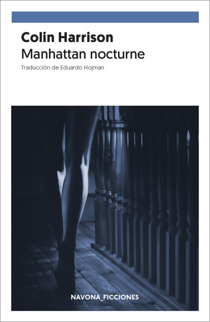Manhattan Nocturne, Colin Harrison
