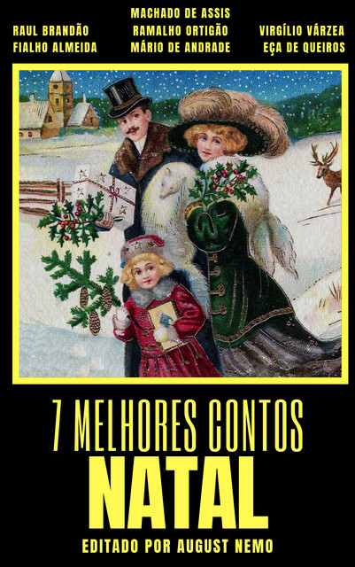 7 melhores contos – Natal, Machado De Assis, Ramalho Ortigão, Eça De Queirós, Mário de Andrade, August Nemo, Fialho de Almeida, Virgílio Várzea