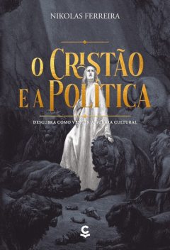 O Cristão e a Política, Nikolas Ferreira