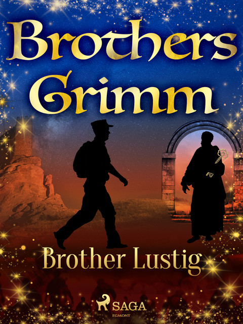 Brother Lustig, Brothers Grimm