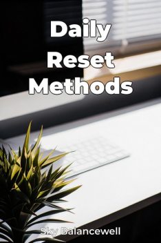 Daily Reset Methods, Sky Balancewell