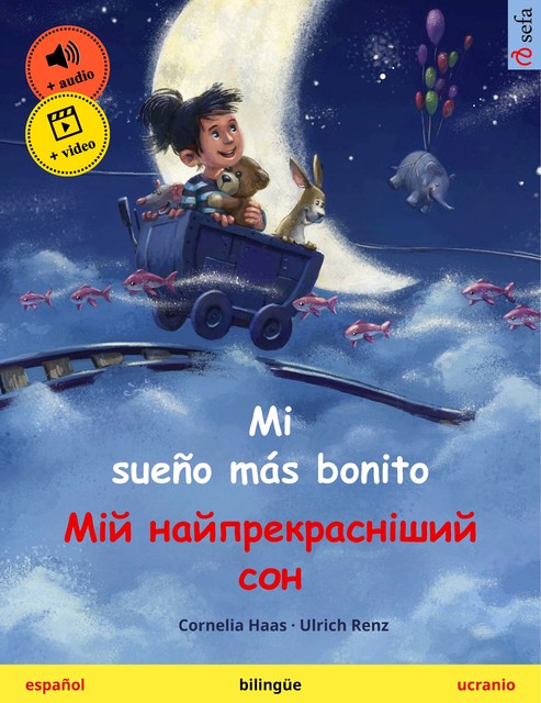 Mi sueño más bonito – Мій найпрекрасніший сон (español – ucranio), Cornelia Haas