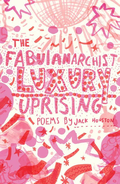 The Fabulanarchist Luxury Uprising, Jack Houston