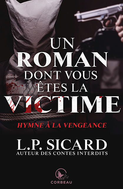 Un roman dont vous êtes la victime – Hymne à la vengeance, LP Sicard