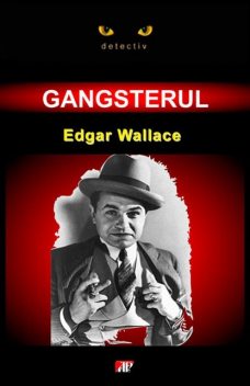 Gangsterul, Edgar Wallace