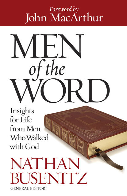 Men of the Word, Nathan Busenitz