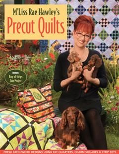 M'Liss Rae Hawley's Precut Quilts, M'Liss Rae Hawley