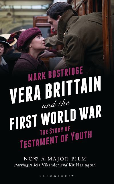 Vera Brittain and the First World War, Mark Bostridge