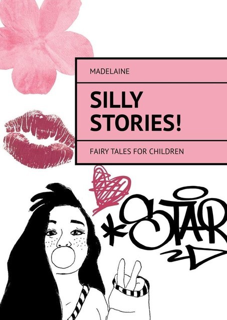 Silly Stories!. Fairy tales for children, Madelaine