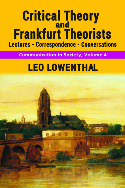 Critical Theory and Frankfurt Theorists, Leo Lowenthal