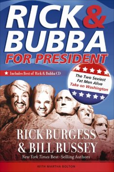 Rick and Bubba for President, Bill Bussey, Rick Burgess