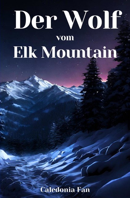 Der Wolf vom Elk Mountain, Caledonia Fan