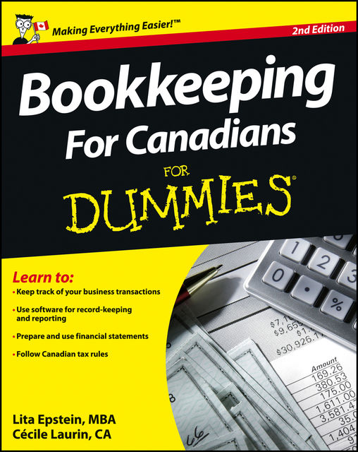 Bookkeeping For Canadians For Dummies, Lita Epstein, Cecile Laurin