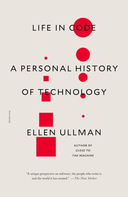 Life in Code, Ellen Ullman