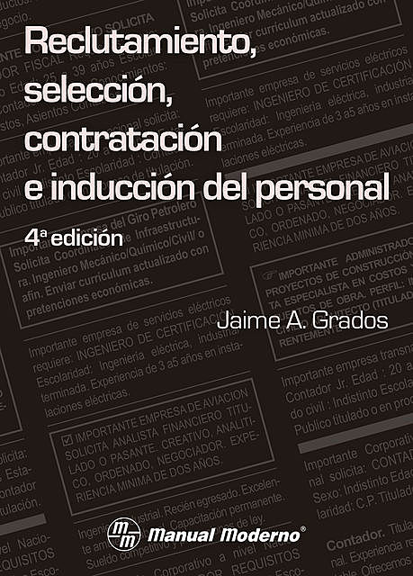 Reclutamiento, selección, contratación e inducción del personal, Jaime A. Grados Espinosa
