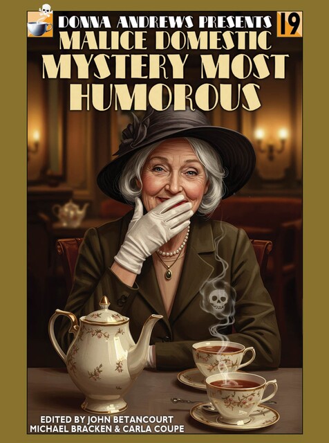 Donna Andrews Presents Malice Domestic: Mystery Most Humorous, Marcia Talley, Donna Andrews, Gigi Pandian