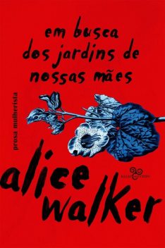 Em busca dos jardins de nossas mães, Alice Walker