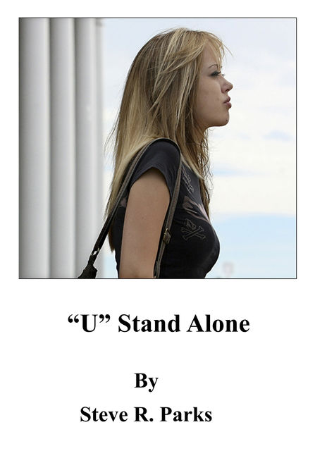'U' Stand Alone, Steven R.Parks