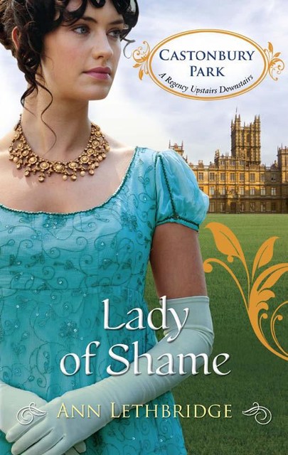 Lady of Shame, Ann Lethbridge