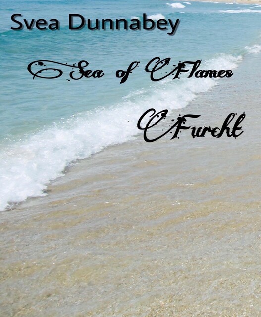 Sea of Flames, Svea Dunnabey