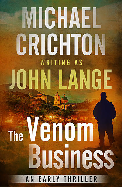 The Venom Business, Michael Crichton, John Lange