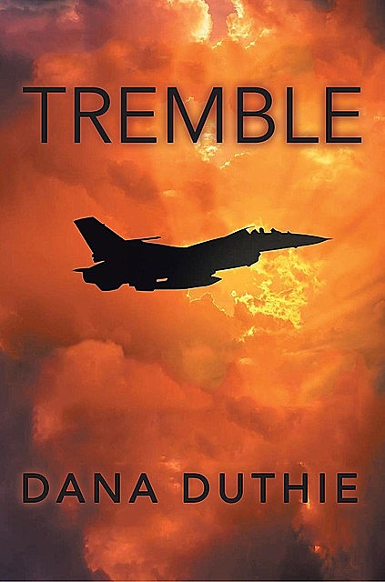 Tremble, Dana Duthie