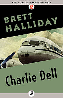 Charlie Dell, Brett Halliday