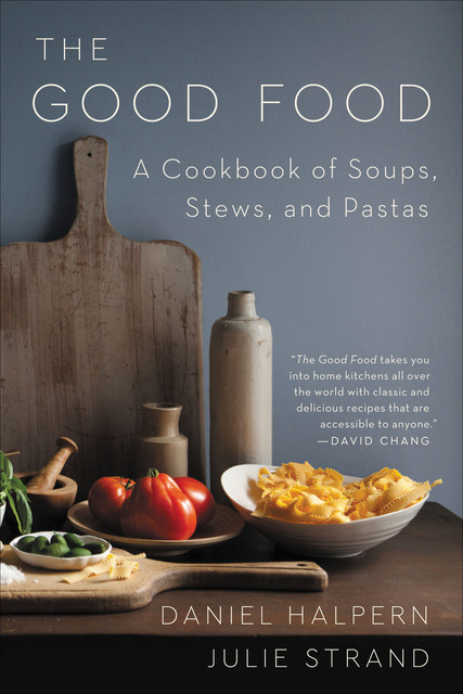 The Good Food, Daniel Halpern, Julie Strand