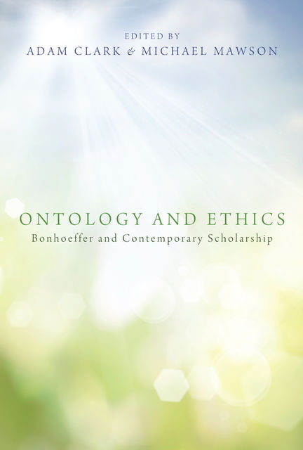 Ontology and Ethics, Adam C. Clark