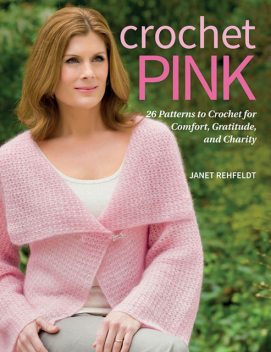 Crochet Pink, Janet Rehfeldt