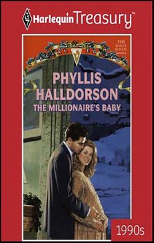 The Millionaire's Baby, Phyllis Halldorson