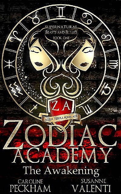 Zodiac Academy: The Awakening (Supernatural Bullies and Beasts Book 1), Caroline Peckham, Susanne Valenti