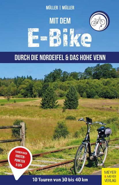 Mit dem E-Bike durch die Nordeifel, Wolfgang Müller, Getrud Müller