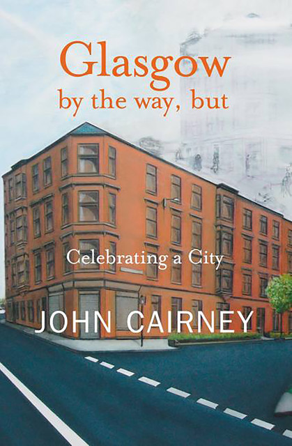 Glasgow by the way, but, John Cairney