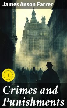 Crimes and Punishments, James Anson Farrer