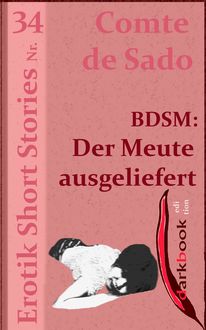 BDSM: Der Meute ausgeliefert, Comte de Sado