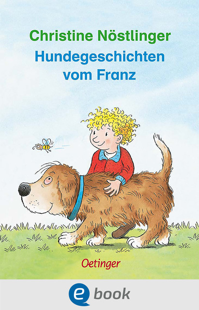 Hundegeschichten vom Franz, Christine Nöstlinger