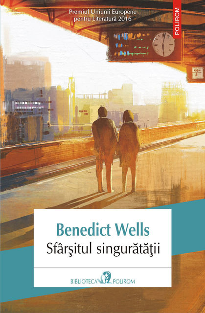 Sfârşitul singurătăţii, Benedict Wells