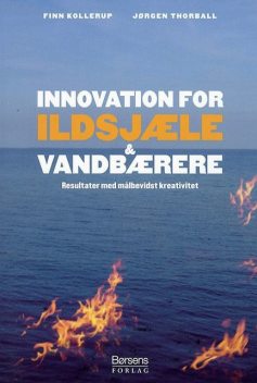 Innovation for ildsjæle og vandbærere, Finn Kollerup, Jørgen Thorball