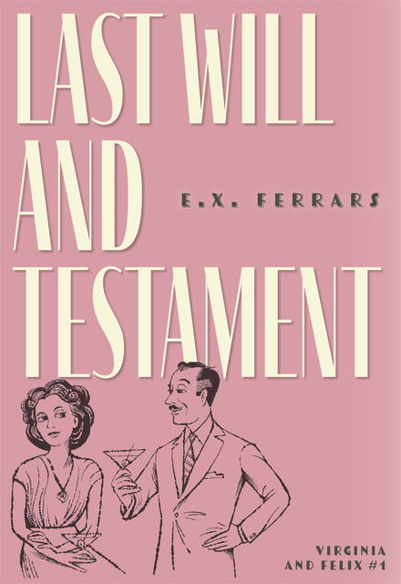 Last Will and Testament, E.X. Ferrars
