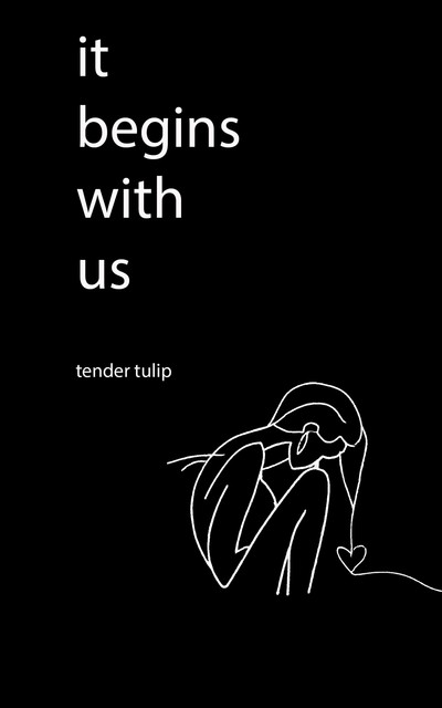 it begins with us, Tender Tulip