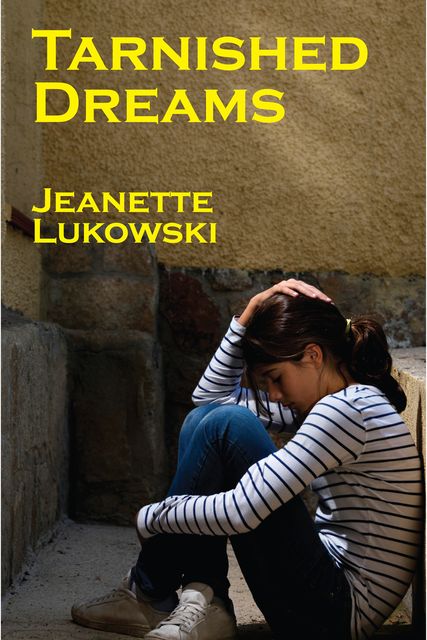 Tarnished Dreams, Jeanette Lukowski