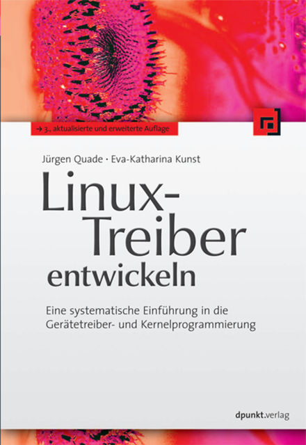 Linux-Treiber entwickeln, Eva-Katharina Kunst, Jürgen Quade