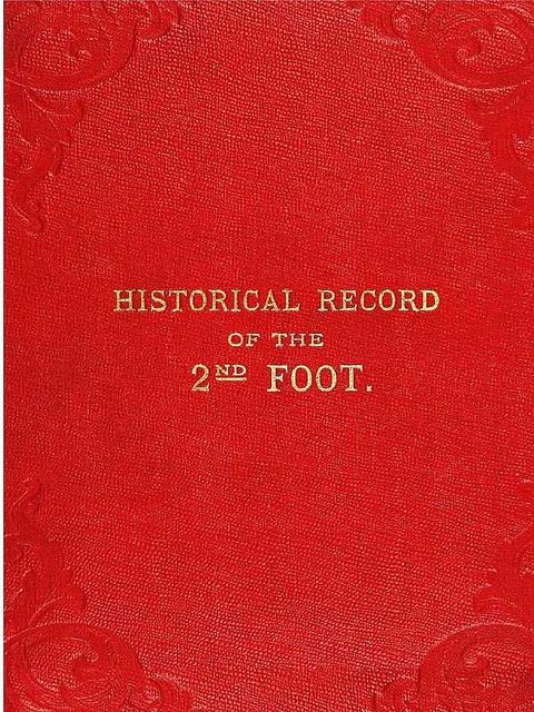 Historical Record of the Second, or the Queen's Royal Regiment of Foot, Richard Cannon