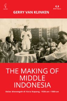 The Making of Middle Indonesia, Gerry Van Klinken